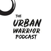 Podcast The Urban Warrior Podcast