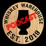 Podcast The Whiskey Warehouse Podcast