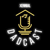 Podcast The Xennial Dadcast