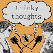 Podcast Thinky Thoughts: A Multi-Fandom Podcast