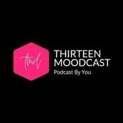 Podcast Thirteen Moodcast