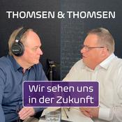 Podcast Thomsen & Thomsen Zukunftstalk