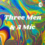 Podcast Three Men & A Mic