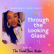 Podcast Through the Looking Glass