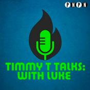 Podcast Timmy T Talks: with Luke