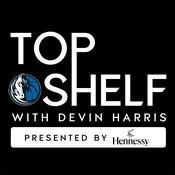 Podcast Top Shelf with Devin Harris