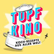 Podcast Topfkino – Koch-Rezepte aus aller Welt