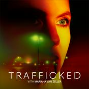 Podcast Trafficked with Mariana van Zeller