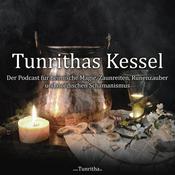 Podcast Tunrithas Kessel - heimische Magie, Zaunreiten, Runenzauber und nordischer Schamanismus