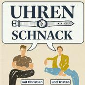 Podcast Uhren Schnack mit Christian und Tristan