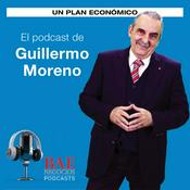 Podcast Un plan económico por Guillermo Moreno