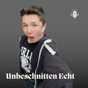 Podcast Unbeschnitten Echt