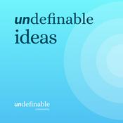 Podcast Undefinable ideas