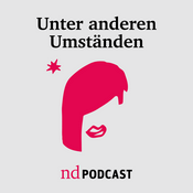 Podcast Unter anderen Umständen