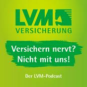 Podcast Versichern nervt? Nicht mit uns! – Der LVM-Podcast