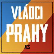 Podcast Vládci Prahy ACS