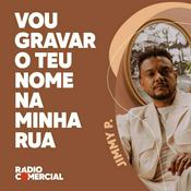 Podcast Vou gravar o teu nome na minha rua