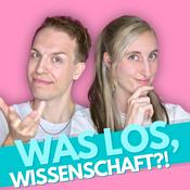 Podcast Was los, Wissenschaft?!