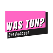 Podcast Was tun?