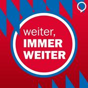 Podcast Weiter, immer weiter - der FC-Bayern-Podcast