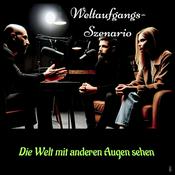 Podcast Weltaufgangsszenario - Die Welt mit anderen Augen sehen!