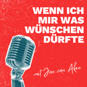 Podcast Wenn ich mir was wünschen dürfte