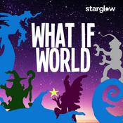 Podcast What If World - Stories for Kids