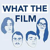 Podcast What The Film?