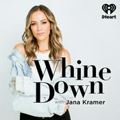 Podcast Whine Down with Jana Kramer