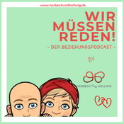 Podcast WIR MÜSSEN REDEN! Der Beziehungspodcast