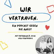 Podcast Wir vertrauen. Ein Podcast gegen die Angst