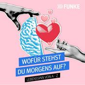 Podcast Wofür stehst Du morgens auf?