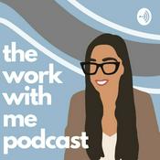 Podcast Work With Me Podcast