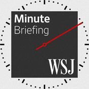 Podcast WSJ Minute Briefing