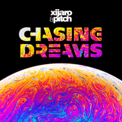 Podcast XiJaro & Pitch pres. Chasing Dreams