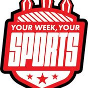 Podcast Your Week, Your Sports