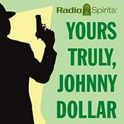 Podcast Yours Truly, Johnny Dollar