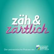 Podcast Zäh & Zärtlich