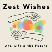 Podcast Zest & Wishes