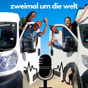 Podcast zweimal um die welt - Vanlife, Reisen und bizarre Wahrheiten