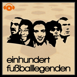 Höre 100 Fußballlegenden in der App.