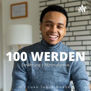 Höre 100 WERDEN in der App.