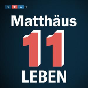 Höre 11 Leben – Die Welt von Lothar Matthäus in der App.