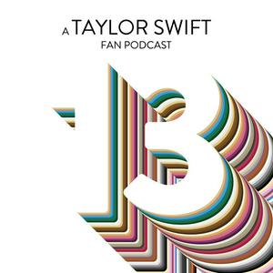 Höre 13: A Taylor Swift Fan Podcast in der App.