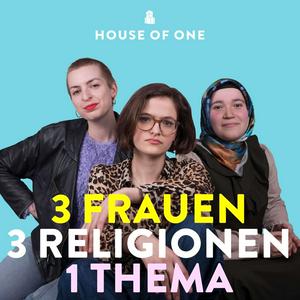 Höre 331 - 3 Frauen, 3 Religionen, 1 Thema in der App.