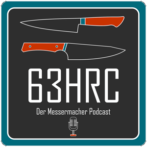 Höre 63 HRC Der Messermacher Podcast in der App.