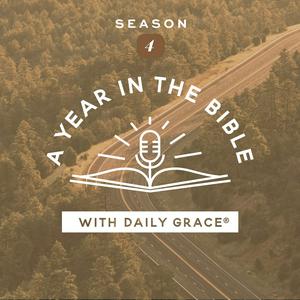 Höre A Year in the Bible with Daily Grace in der App.