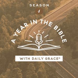 Höre A Year in the Bible with Daily Grace in der App.