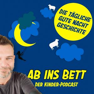 Höre Ab ins Bett - Die tägliche Gute Nacht Geschichte in der App.