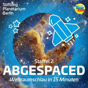 Höre »Abgespaced – Weltraumschlau in 15 Minuten« – ein Kinderpodcast der Stiftung Planetarium Berlin in Kooperation mit Radio TEDDY in der App.